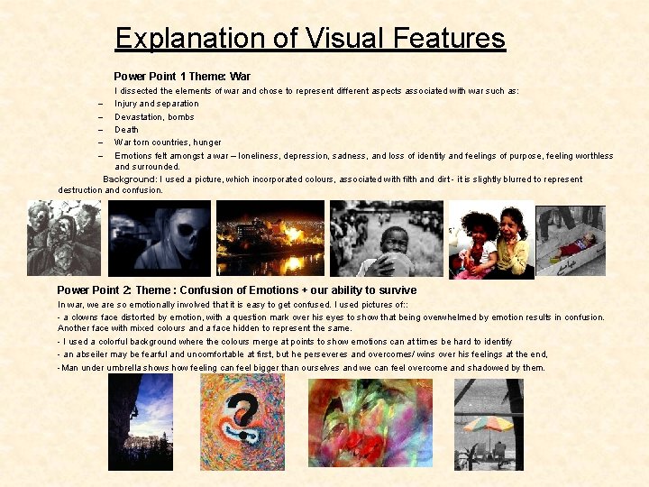 Explanation of Visual Features Power Point 1 Theme: War I dissected the elements of