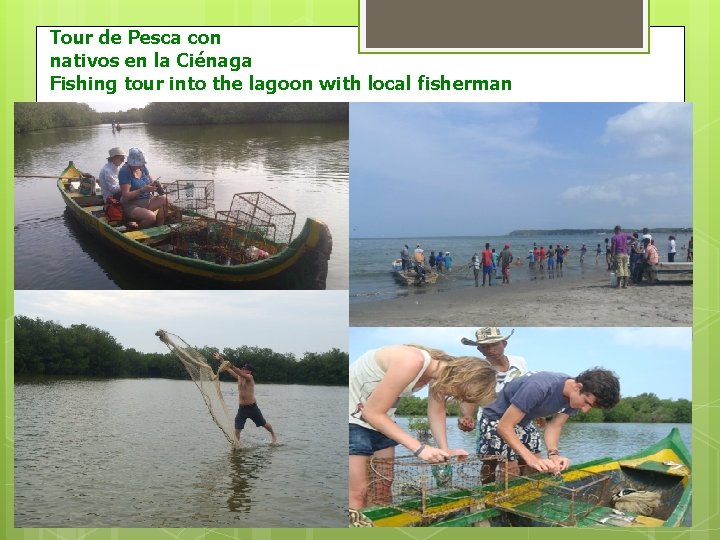 Tour de Pesca con nativos en la Ciénaga Fishing tour into the lagoon with