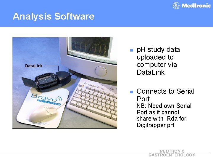 Analysis Software n p. H study data uploaded to computer via Data. Link n