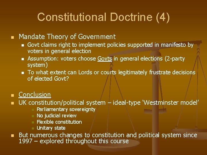 Constitutional Doctrine (4) n Mandate Theory of Government n n n Govt claims right