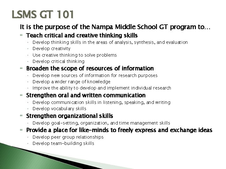 LSMS GT 101 It is the purpose of the Nampa Middle School GT program