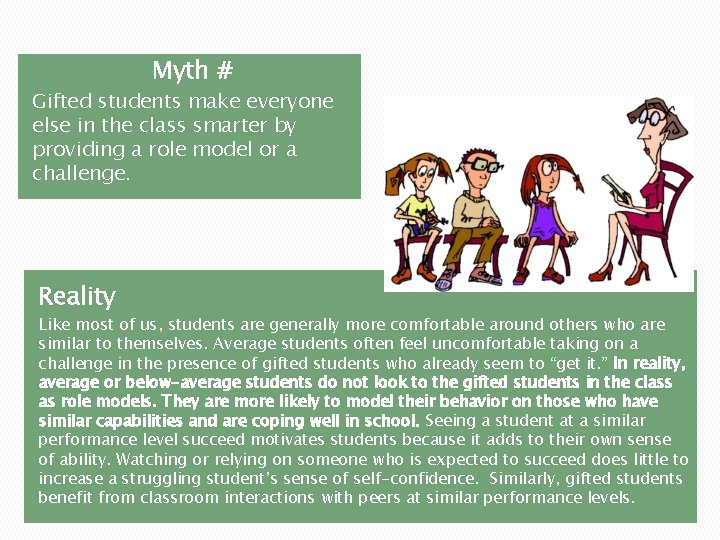 Myth # Gifted students make everyone else in the class smarter by providing a