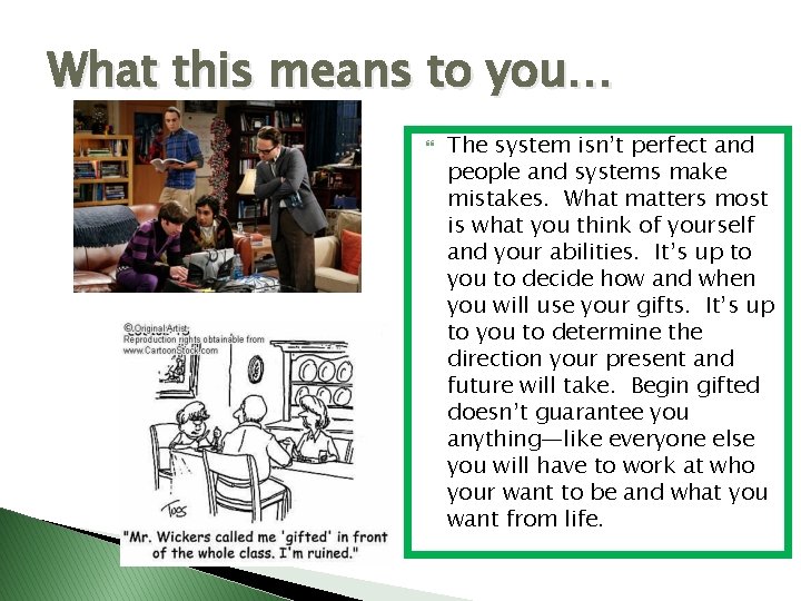 What this means to you… The system isn’t perfect and people and systems make
