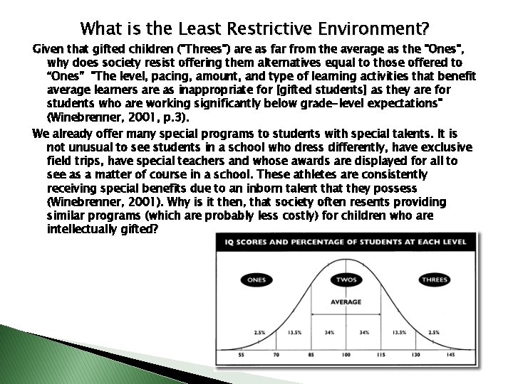What is the Least Restrictive Environment? Given that gifted children ("Threes") are as far