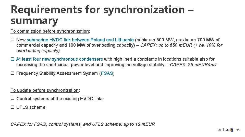Requirements for synchronization – summary To commission before synchronization: q New submarine HVDC link