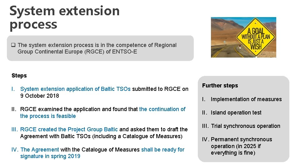 System extension process q The system extension process is in the competence of Regional