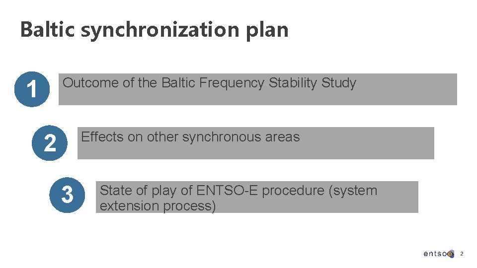 Baltic synchronization plan Outcome of the Baltic Frequency Stability Study 1 Effects on other