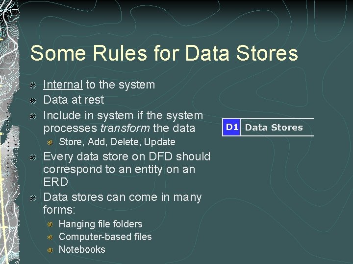 Some Rules for Data Stores Internal to the system Data at rest Include in Some Rules for Data Stores Internal to the system Data at rest Include in