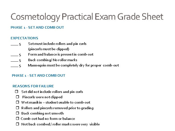 Cosmetology Practical Exam Grade Sheet PHASE 1 - SET AND COMB OUT EXPECTATIONS ____