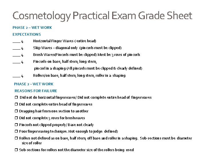 Cosmetology Practical Exam Grade Sheet PHASE 2 – WET WORK EXPECTATIONS ____ 4 Horizontal