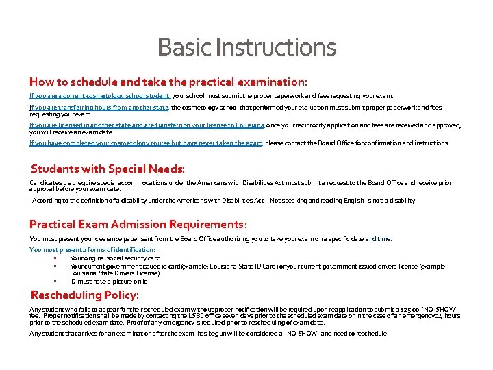 Basic Instructions How to schedule and take the practical examination: If you are a