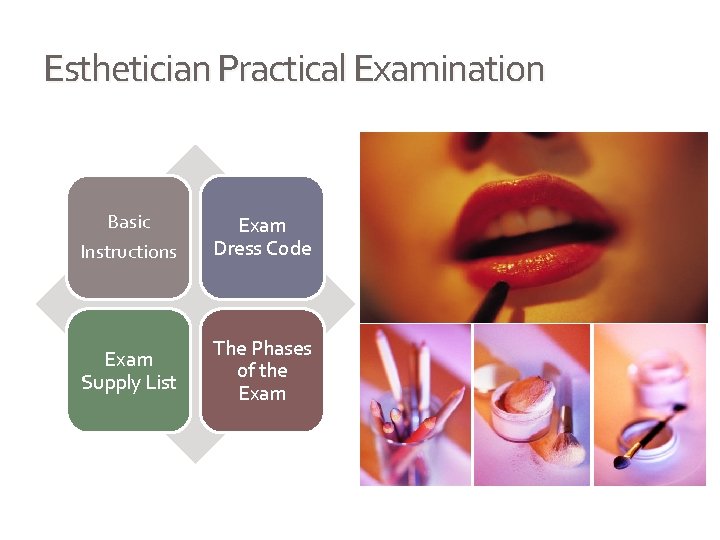 Esthetician Practical Examination Basic Instructions Exam Supply List Exam Dress Code The Phases of