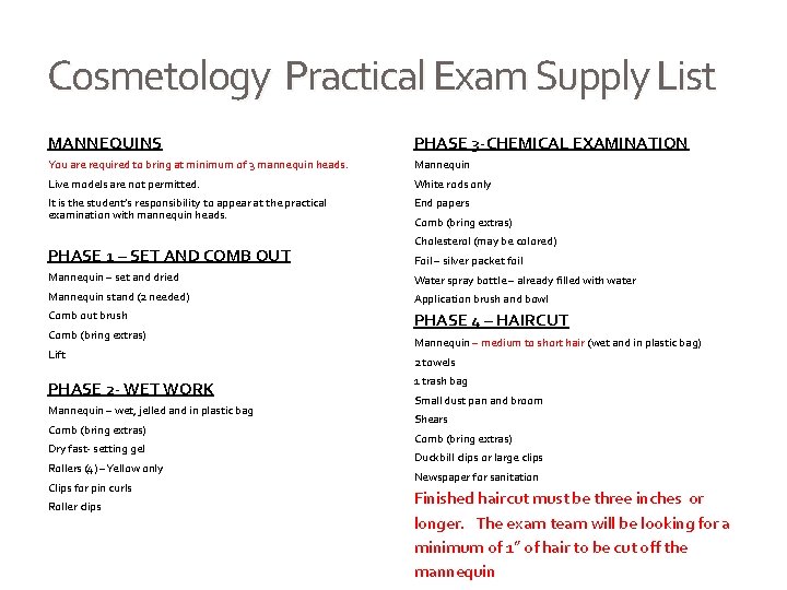 Cosmetology Practical Exam Supply List MANNEQUINS PHASE 3 -CHEMICAL EXAMINATION You are required to