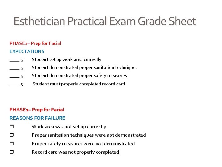 Esthetician Practical Exam Grade Sheet PHASE 1– Prep for Facial EXPECTATIONS ____ 5 Student