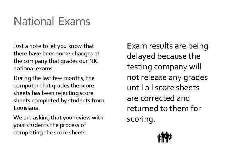 National Exams Just a note to let you know that there have been some