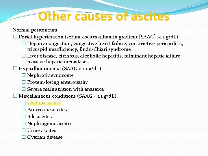 Other causes of ascites Normal peritoneum � Portal hypertension (serum-ascites albumin gradient [SAAG] >1.