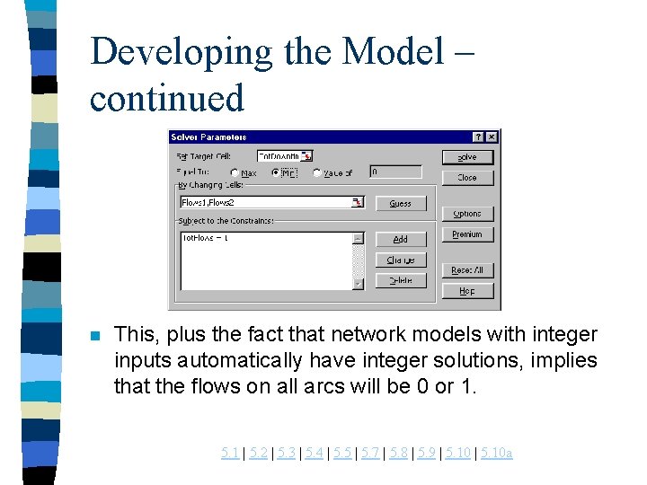 Developing the Model – continued n This, plus the fact that network models with