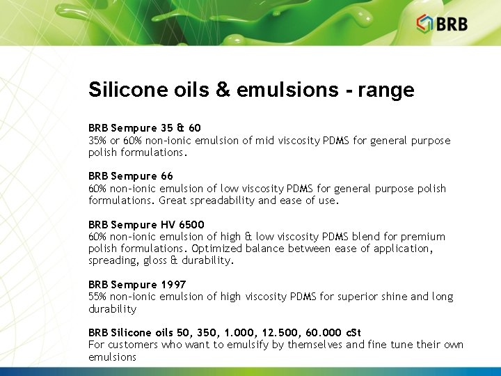 Silicone oils & emulsions - range BRB Sempure 35 & 60 35% or 60%