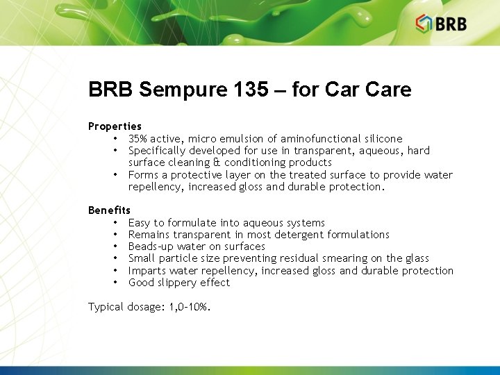 BRB Sempure 135 – for Care Properties • 35% active, micro emulsion of aminofunctional