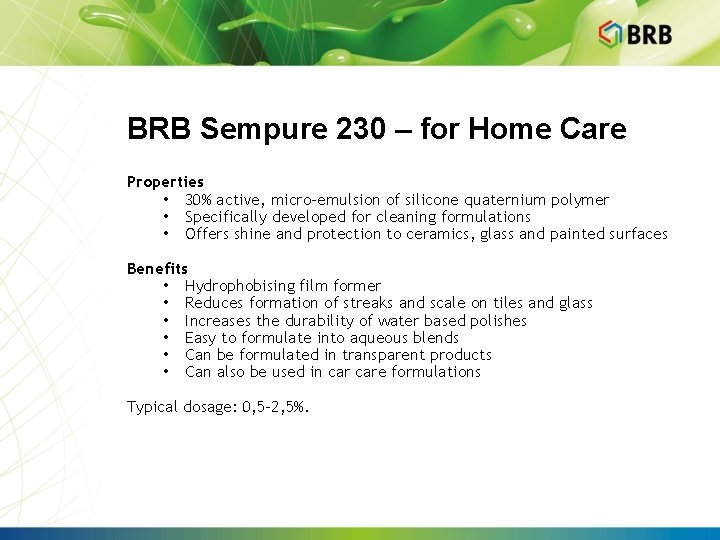 BRB Sempure 230 – for Home Care Properties • 30% active, micro-emulsion of silicone