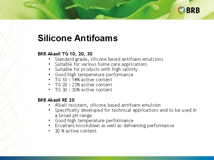 Silicone Antifoams BRB Akasil TG 10, 20, 30 • Standard grade, silicone based antifoam