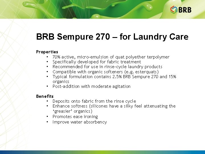 BRB Sempure 270 – for Laundry Care Properties • 70% active, micro-emulsion of quat