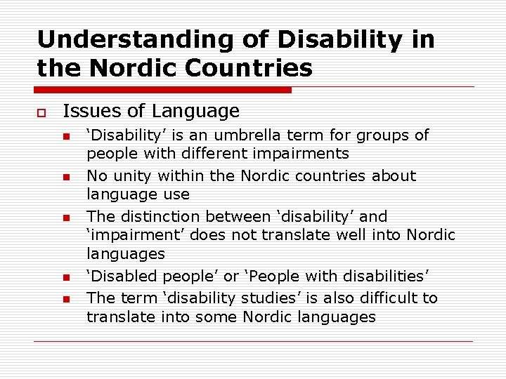 Understanding of Disability in the Nordic Countries o Issues of Language n n n