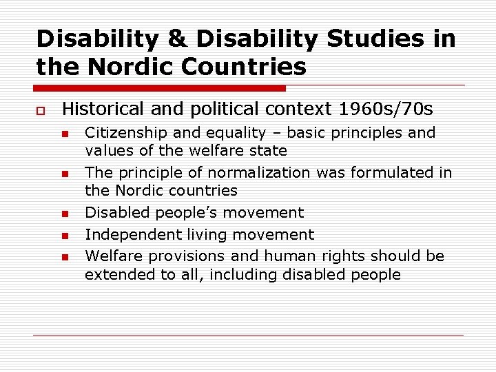 Disability & Disability Studies in the Nordic Countries o Historical and political context 1960