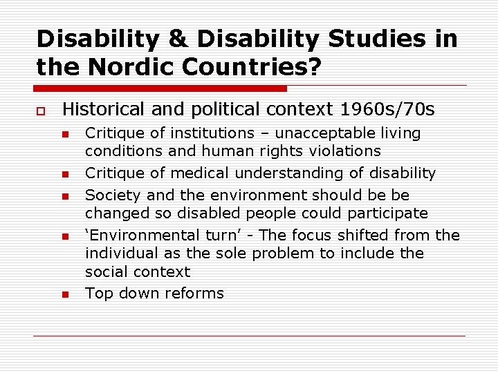 Disability & Disability Studies in the Nordic Countries? o Historical and political context 1960