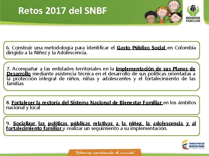 Retos 2017 del SNBF 6. Construir una metodología para identificar el Gasto Público Social