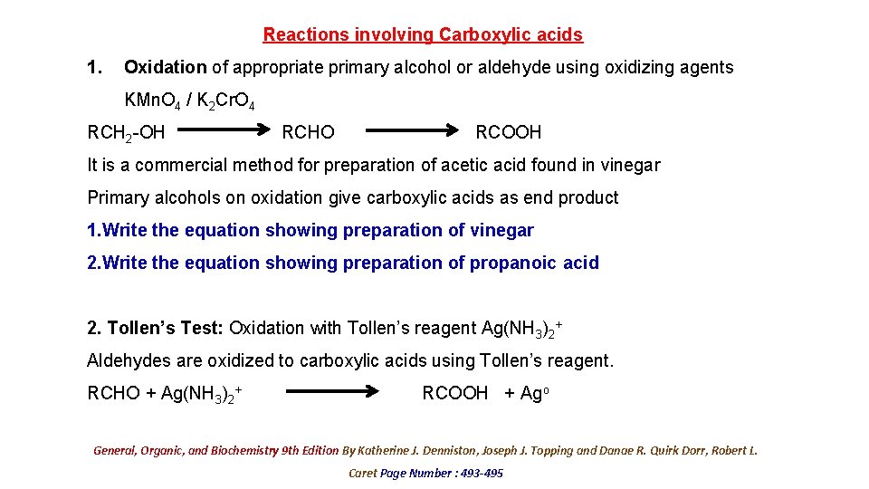 Reactions involving Carboxylic acids 1. Oxidation of appropriate primary alcohol or aldehyde using oxidizing