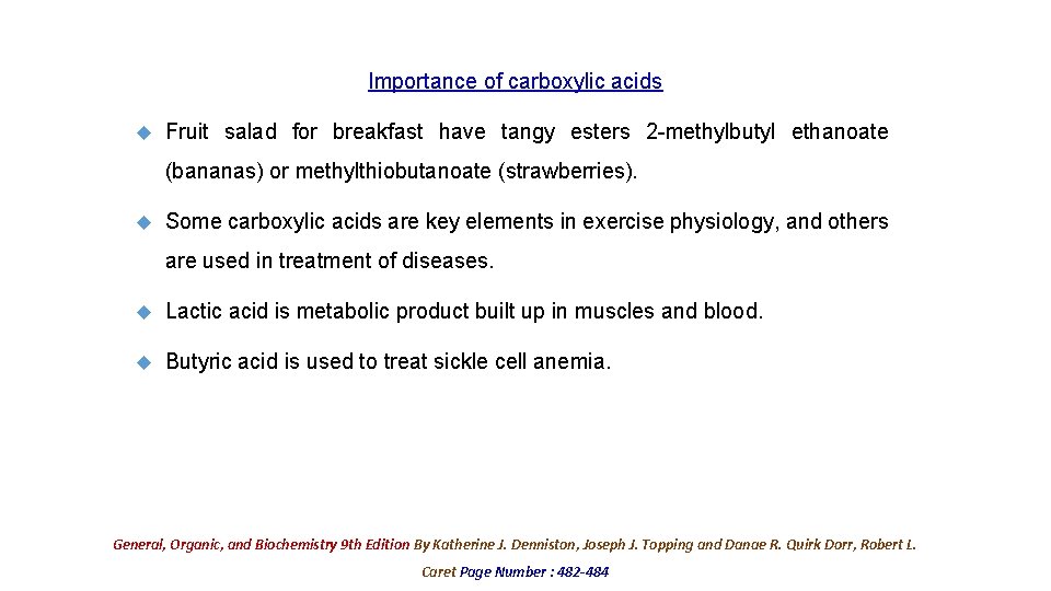 Importance of carboxylic acids Fruit salad for breakfast have tangy esters 2 -methylbutyl ethanoate