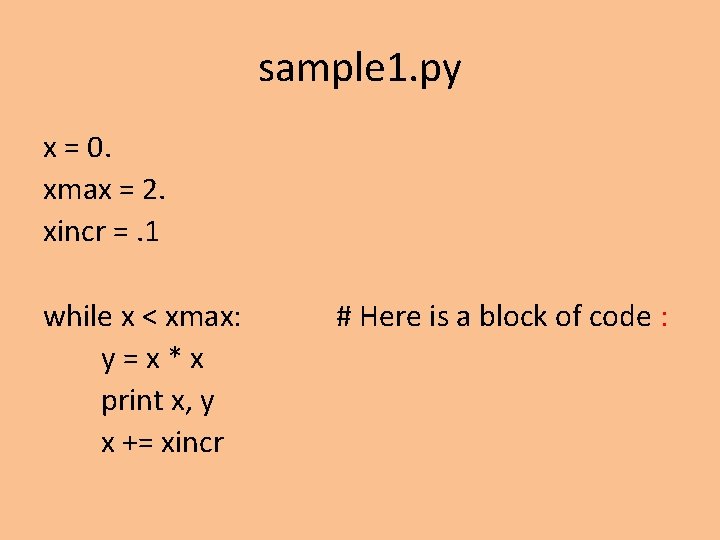 sample 1. py x = 0. xmax = 2. xincr =. 1 while x sample 1. py x = 0. xmax = 2. xincr =. 1 while x