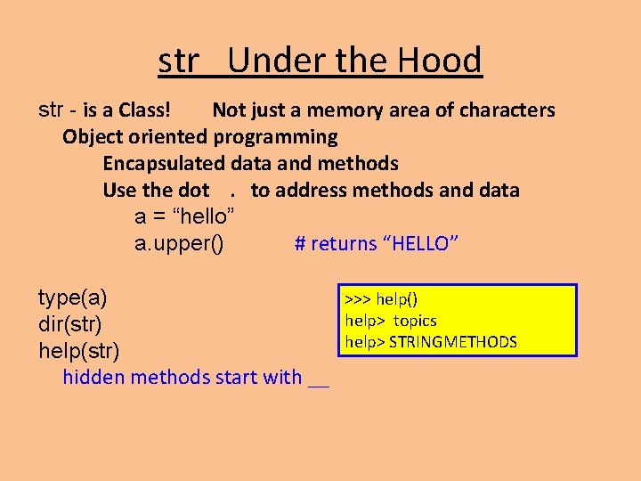 str Under the Hood str - is a Class! Not just a memory area str Under the Hood str - is a Class! Not just a memory area