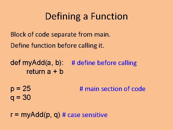 Defining a Function Block of code separate from main. Define function before calling it. Defining a Function Block of code separate from main. Define function before calling it.