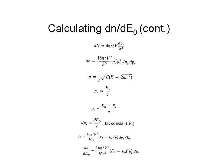 Calculating dn/d. E 0 (cont. ) 