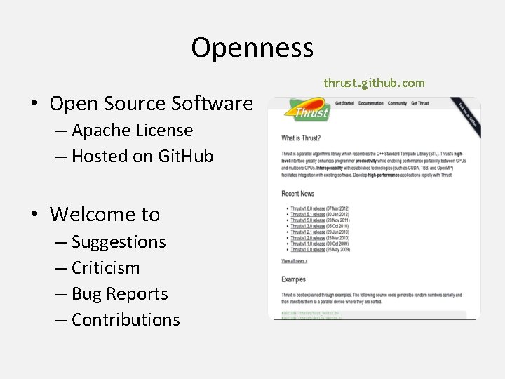 Openness • Open Source Software – Apache License – Hosted on Git. Hub •