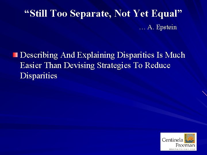 “Still Too Separate, Not Yet Equal” … A. Epstein Describing And Explaining Disparities Is