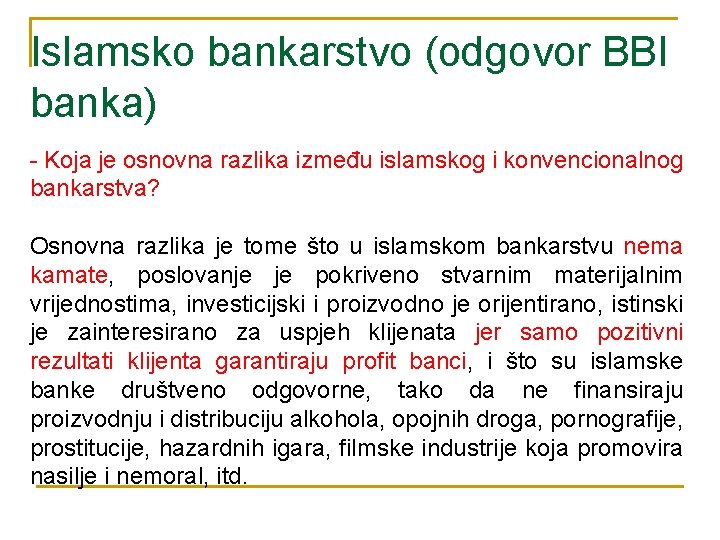 Islamsko bankarstvo (odgovor BBI banka) - Koja je osnovna razlika između islamskog i konvencionalnog