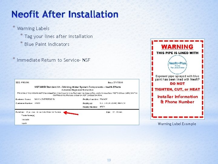 * Warning Labels * Tag your lines after installation * Blue Paint Indicators *