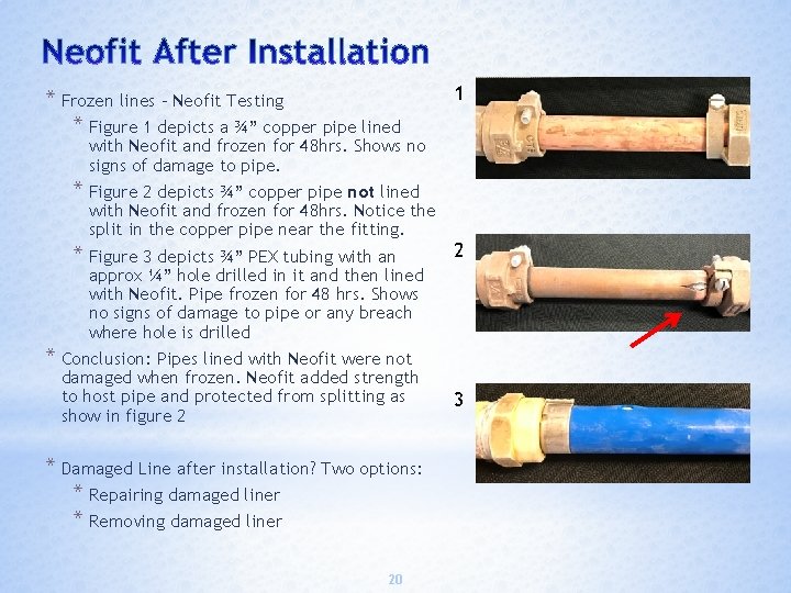 * Frozen lines – Neofit Testing * Figure 1 depicts a ¾” copper pipe
