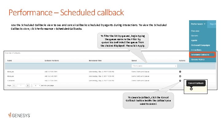 Performance – Scheduled callback Use the Scheduled Callbacks view to see and cancel callbacks