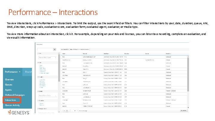 Performance – Interactions To view interactions, click Performance > Interactions. To limit the output,