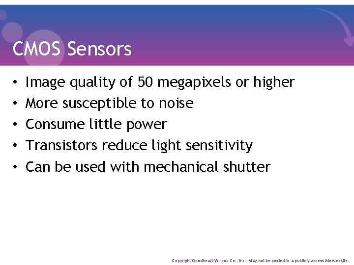 CMOS Sensors • • • Image quality of 50 megapixels or higher More susceptible