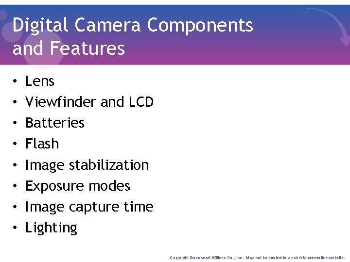 Digital Camera Components and Features • • Lens Viewfinder and LCD Batteries Flash Image