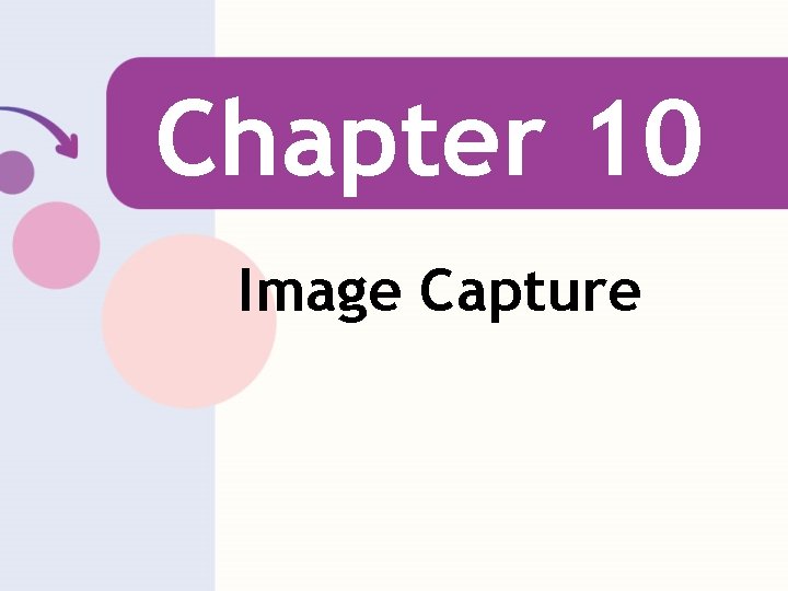 Chapter 10 Image Capture 