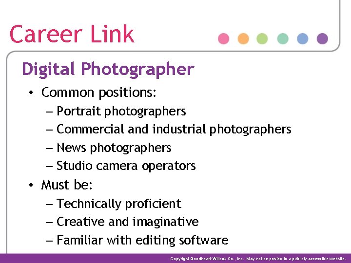 Career Link Digital Photographer • Common positions: – Portrait photographers – Commercial and industrial