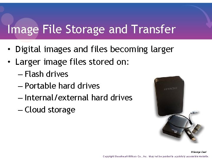 Image File Storage and Transfer • Digital images and files becoming larger • Larger