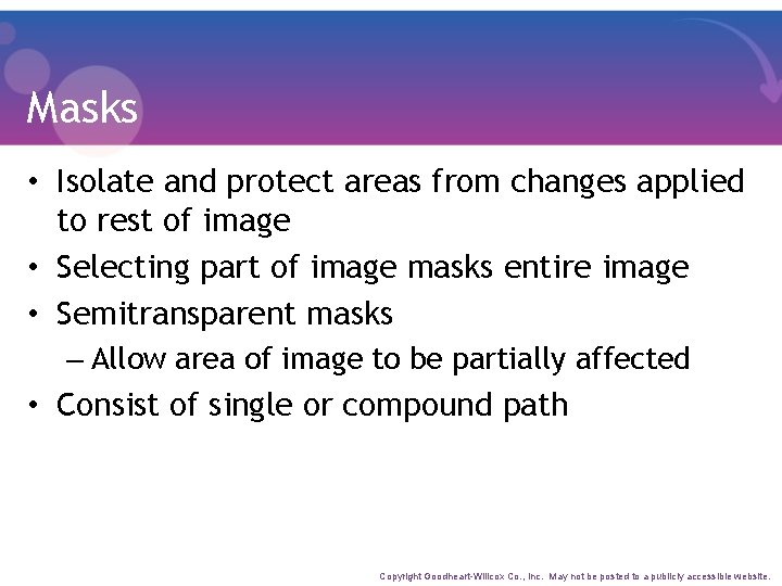 Masks • Isolate and protect areas from changes applied to rest of image •