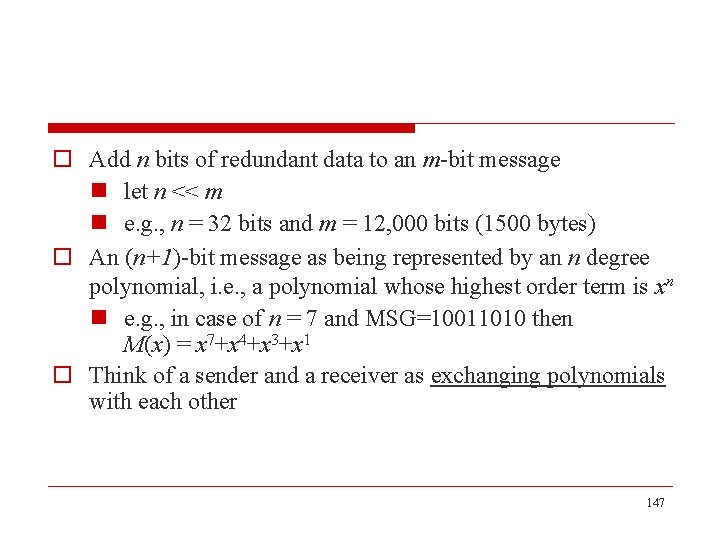 o Add n bits of redundant data to an m-bit message n let n